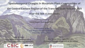 Thesis defense | Spatiotemporal Changes in Mountain Plant Communities of the Central-Eastern Region of the Trans-Mexican Volcanic Belt over the last 17,000 years