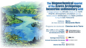 Defensa de tesis doctoral | The biogeochemical imprint of the Azores Archipelago lacustrine sedimentary infill