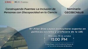GEO3BCN&UB Seminar | Construyendo Puentes: La Inclusión de Personas con Discapacidad en la Ciencia